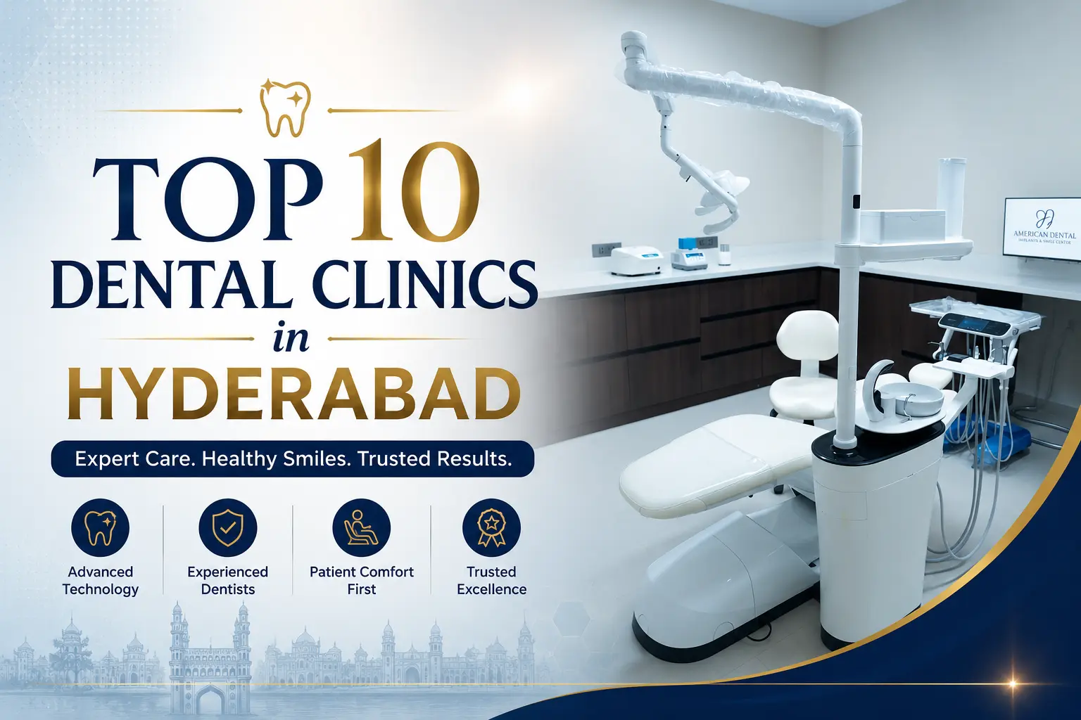 Top 10 Dental Clinics in Hyderabad A Complete Guide